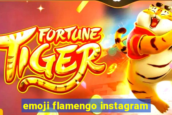 emoji flamengo instagram